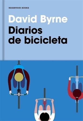 Libro Diarios De Bicicleta De David Byrne
