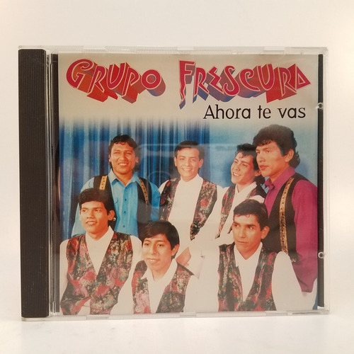 Grupo Frescura - Ahora Te Vas - Cd - Ex Cumbia