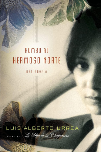 Libro: Rumbo Al Hermoso Norte (spanish Edition)