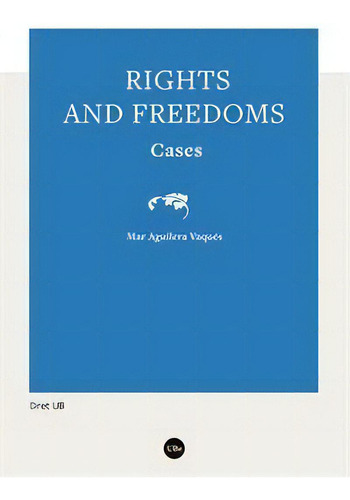 Rights And Freedoms, De Aguilera Vaques, Mar. Editorial Edicions De La Universitat De Barcelona, Tapa Blanda En Inglés