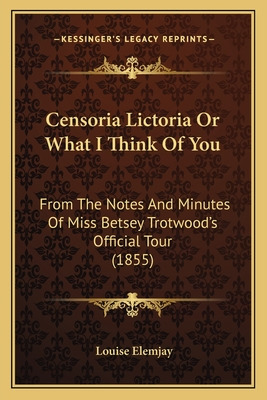 Libro Censoria Lictoria Or What I Think Of You: From The ...