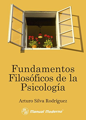 Libro Fundamentos Filosóficos De La Psicología De Arturo Sil