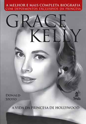 Grace Kelly - A Vida Da Princesa De Hollywood