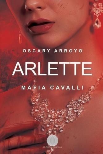 Libro Arlette Mafia Cavalli - Oscary Arroyo - Naranja