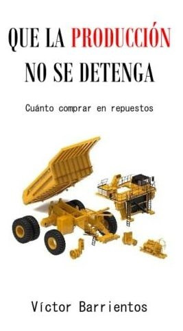 Libro : Que La Produccion No Se Detenga (mantenimiento...