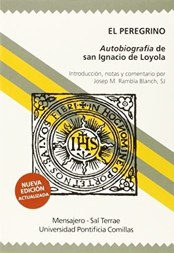 El Peregrino   Autobiografia De San Ignacio De Loyola, De Josep M  Rambla., Vol. N/a. Editorial Mensajero S A, Tapa Blanda En Español, 2018