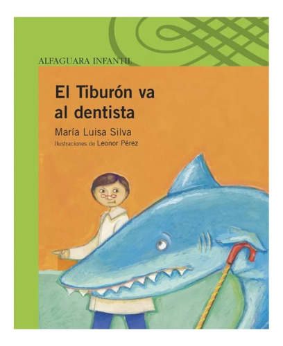 El Tiburón Va Al Dentista - María Luisa Silva