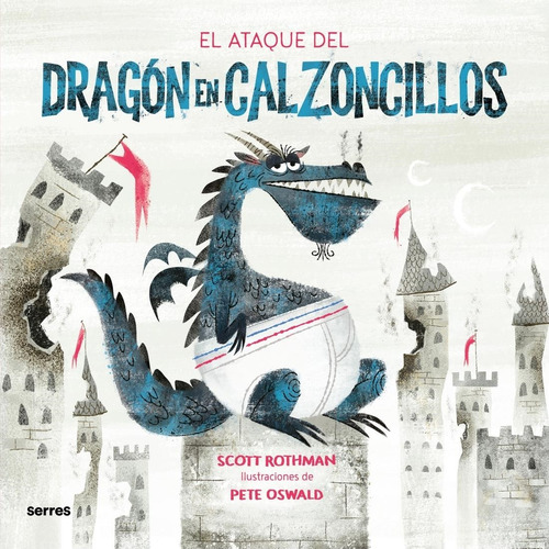 Libro El Ataque Del Dragon En Calzoncillos - Rothman, Scott