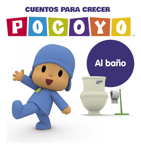 Livro Fisico -  Al Baño (pocoyo Cuentos Para Crecer)