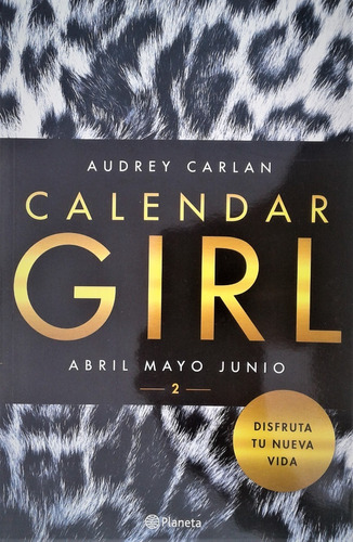 Calendar Girl 2 Disfruta  - Audrey Carlan - Planeta - 2016