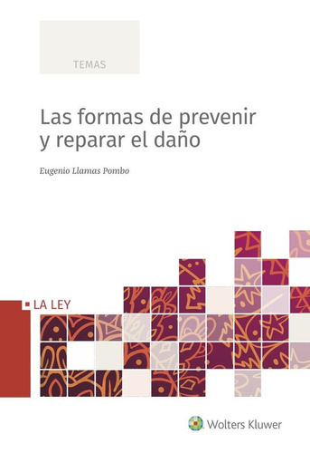 Las Formas De Prevenir Y De Reparar El Daãâ±o, De Llamas Pombo, Eugenio. Editorial La Ley, Tapa Blanda En Español