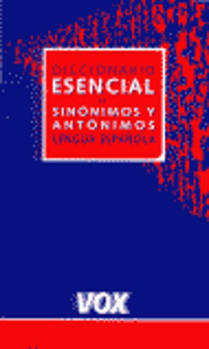 Libro Diccionario Esencial De Sinónimos Y Antónimos. Lengua