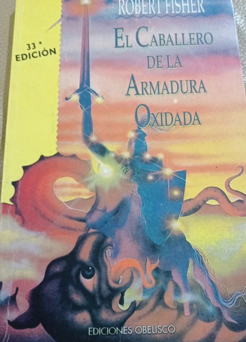Novela El Caballero De La Armadura Oxidada