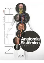Comprar Livro Netter - Anatomia Sistêmica Essencial, De Virginia T. Lyons (), Frank H. Netter ()., Vol. 1. Editorial Guanabara Koogan, Capa Mole, Edição 1 Em Português, 2023