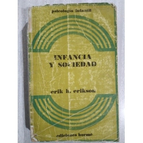 Infancia Y Sociedad: Erik H. Erikson - Oferta! 