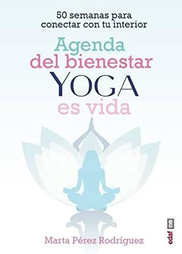 Agenda Del Bienestar Yoga Es Vida - Perez Rodriguez Marta