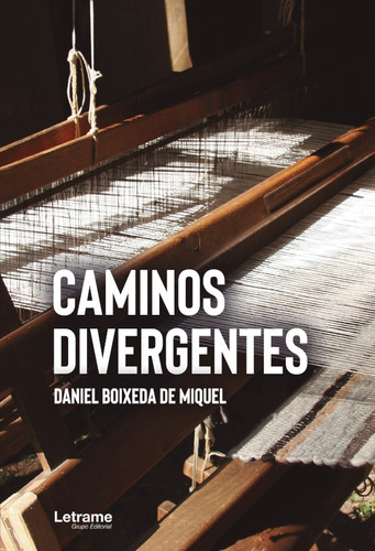 Caminos Divergentes, De Daniel Boixeda De Miquel. Editorial Letrame, Tapa Blanda En Español, 2021