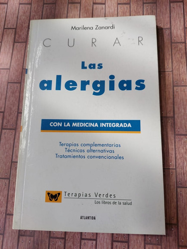 Curar Las Alergias - Marilena Zanardi - Ed. Atlantida 