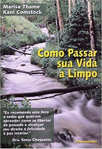 Como Passar Sua Vida A Limpo, De Marisa Thame E Kani Comstock. Editora Pensamento, Capa Mole Em Português, 1994