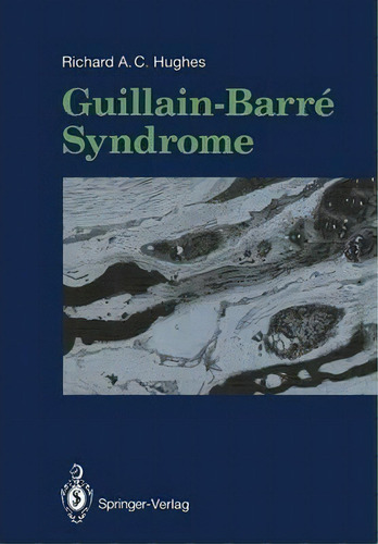 Guillain-barre Syndrome, De Richard A. C. Hughes. Editorial Springer London Ltd, Tapa Blanda En Inglés