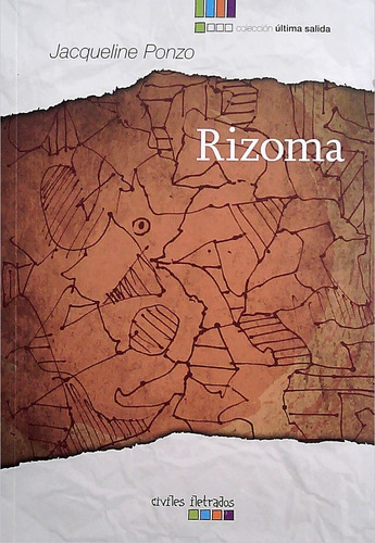 Rizoma, de Ponzo Jacqueline. Editorial Civiles Iletrados, tapa blanda, edición 1 en español