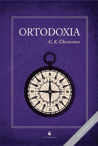 Ortodoxia (2ª Edição) ( G. K. Chesterton )