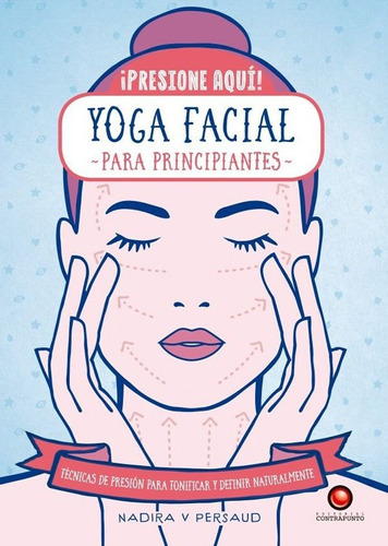 Yoga Facial Para Principiantes - Nadira V. Persaud