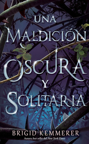 Una Maldicion Oscura Y Solitaria - Brigid Kemmerer