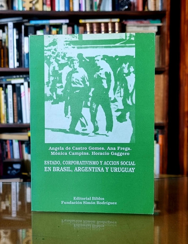 Estado  Corporativismo Y Acción Social En Argentina  Brasil