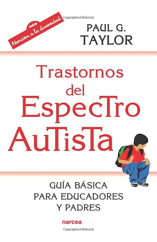 Trastornos Del Espectro Autista. Guia Basica Para Educadores