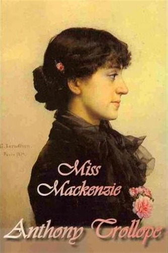 Miss Mackenzie - Anthony Trollope (paperback)
