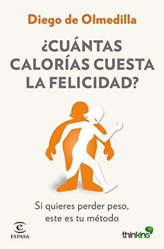 ¿cuántas Calorías Cuesta La Felicidad?: Si Quieres Perder Pe