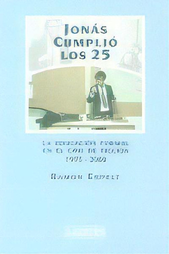 Jonas Cumplio Los 25: La Educación Formal En El Cine De Ficción 1995-2000, De Espelt,ramon., Vol. 1. Editorial Laertes, Tapa Blanda En Español
