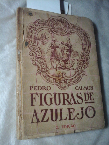 Figuras De Azulejo Pedro Calmon  1940 Historia Do Brasil 