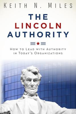 Libro The Lincoln Authority: How To Lead With Authority I...