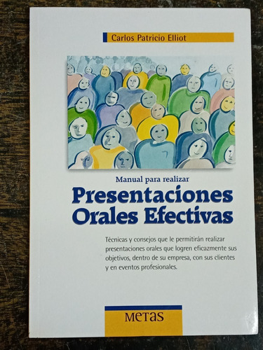 Presentaciones Orales Efectivas * Carlos P. Elliot *