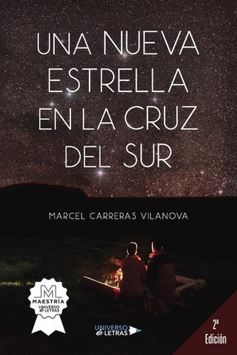 Una Nueva Estrella En La Cruz Del Sur, De Marcel Carreras Vilanova. Editorial Universo De Letras, Tapa Blanda, Edición 1era Edición En Español