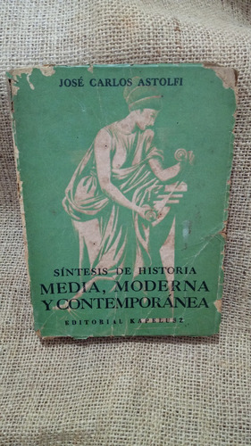 José Carlos Astolfi / Síntesis De Historia Media Moderna 