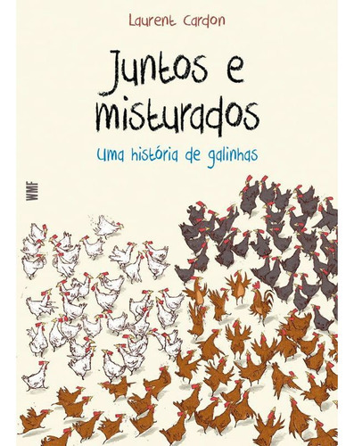 Juntos E Misturados: Uma História De Galinhas, De Laurent, Cardon. Editora Wmf Martins Fontes, Capa Mole Em Português