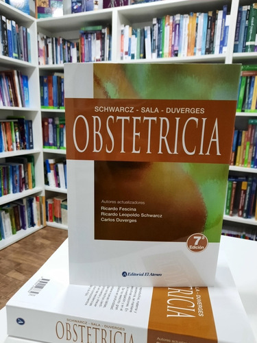 Obstetricia - 7ma Edicion - Deverges / Fescina / Schwarcz