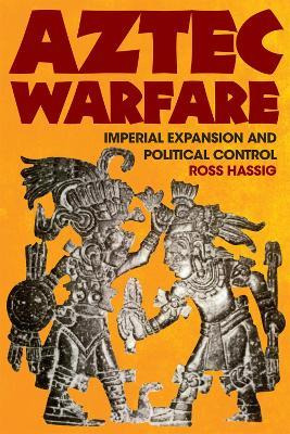 Libro Aztec Warfare : Imperial Expansion And Political Co...