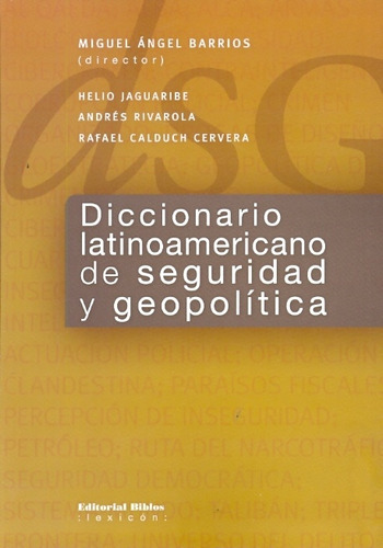 Diccionario Latinoamericano De Seguridad Y Geopolítica - Mig