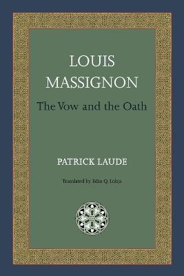 Libro Louis Massignon : The Vow And The Oath - Patrick La...