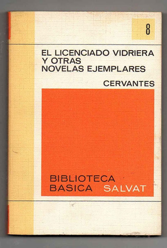 El Licenciado Vidriera Y Otras Novelas - Cervantes (h)