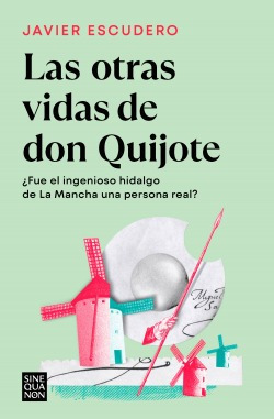 Las Otras Vidas De Don Quijote Escudero, Javier Ediciones B