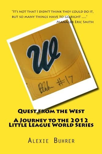 Libro: Quest From The West Journey To The 2012 Little League