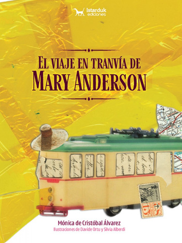 El Viaje En Tranvia De Mary Anderson - De Cristobal Alvarez 