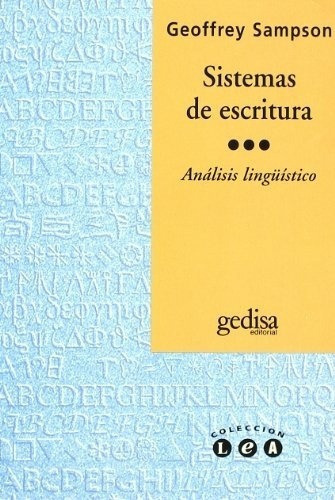 Sistemas De Escritura Analisis Linguistico - Sampson, De Sampson, Geoffrey. Editorial Gedisa En Español