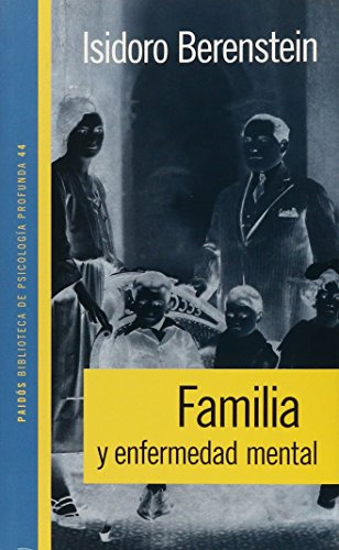 Libro Familia Y Enfermedad Mental  De Berenstein Isidoro  Pa