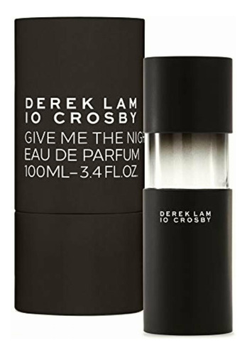 Derek Lam 10 Crosby Give Me The Night | Eau De Parfum |